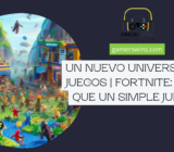 un nuevo universo de juegos | Fortnite: más que un simple juego